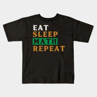 Eat Sleep Math Repeat Novelty Mathematics Kids T-Shirt